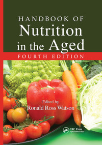 Handbook of Nutrition in the Aged by Ronald Ross Watson, 9780367386672