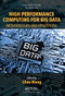 High Performance Computing for Big Data (Methodologies and Applications) by Chao Wang, 9780367572891