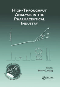 High-Throughput Analysis in the Pharmaceutical Industry by Perry G. Wang, 9780367387006