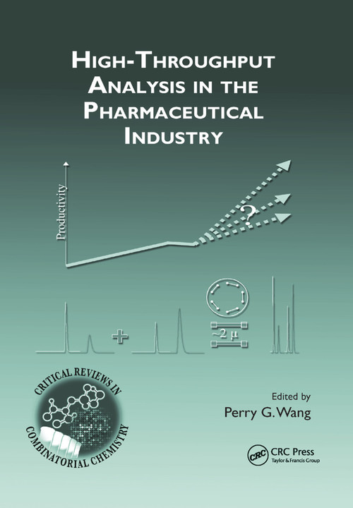 High-Throughput Analysis in the Pharmaceutical Industry by Perry G. Wang, 9780367387006
