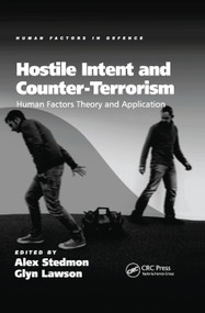 Hostile Intent and Counter-Terrorism (Human Factors Theory and Application) by Glyn Lawson, Alex Stedmon, 9780367377854