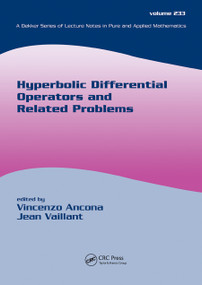 Hyperbolic Differential Operators And Related Problems by Vincenzo Ancona, Jean Vaillant, 9780367446772