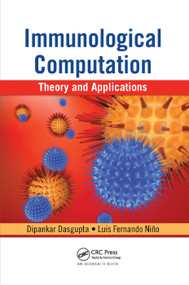 Immunological Computation (Theory and Applications) by Dipankar Dasgupta, Fernando Nino, 9780367386900