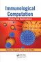 Immunological Computation (Theory and Applications) by Dipankar Dasgupta, Fernando Nino, 9780367386900