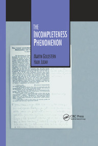 The Incompleteness Phenomenon - 9780367401696 by Martin Goldstern, Haim Judah, 9780367401696