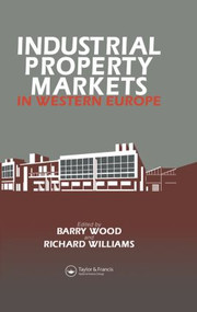 Industrial Property Markets in Western Europe by R.H. Williams, B. Wood, 9780415511896