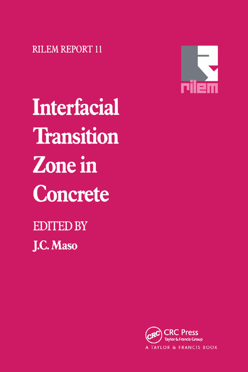 Interfacial Transition Zone in Concrete by J.C. Maso, 9780367863890