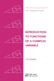 Introduction to Functions of a Complex Variable by J. H. Curtiss, 9780367452063