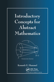 Introductory Concepts for Abstract Mathematics by Kenneth E. Hummel, 9780367398835