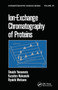 Ion-Exchange Chromatography of Proteins by Shuichi Yamamoto, Kazahiro Nakanishi, Ryuichi Matsuno, 9780367451318