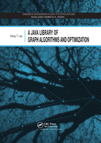 A Java Library of Graph Algorithms and Optimization by Hang T. Lau, 9780367390136