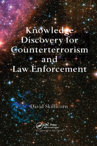 Knowledge Discovery for Counterterrorism and Law Enforcement by David Skillicorn, 9780367386443