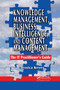 Knowledge Management, Business Intelligence, and Content Management (The IT Practitioner's Guide) by Jessica Keyes, 9780367390846