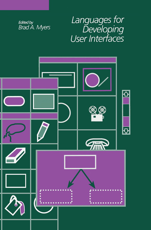 Languages for Developing User Interfaces by Brad A. Myers, 9780367450403