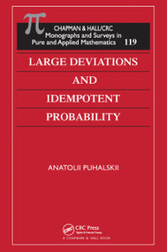 Large Deviations and Idempotent Probability by Anatolii Puhalskii, 9780367455293