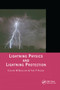 Lightning Physics and Lightning Protection by Eduard M. Bazelyan, Yuri P. Raizer, 9780367399047