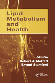 Lipid Metabolism and Health by Robert J. Moffatt, Bryant Stamford, 9780367391560
