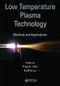 Low Temperature Plasma Technology (Methods and Applications) by Paul K. Chu, XinPei Lu, 9780367576363
