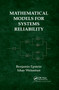 Mathematical Models for Systems Reliability by Benjamin Epstein, Ishay Weissman, 9780367387327