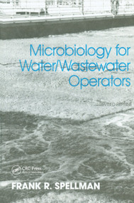 Microbiology for Water and Wastewater Operators (Revised Reprint) by Frank R. Spellman, 9780367399153