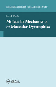 Molecular Mechanisms of Muscular Dystrophies by Steve J. Winder, 9780367446376