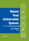Natural Food Antimicrobial Systems by A.S. Naidu, 9780367398453