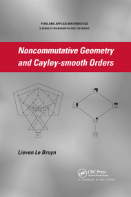 Noncommutative Geometry and Cayley-smooth Orders by Lieven Le Bruyn, 9780367388706