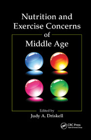 Nutrition and Exercise Concerns of Middle Age by Judy A. Driskell, 9780367385910