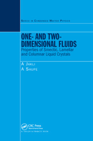 One- and Two-Dimensional Fluids (Properties of Smectic, Lamellar and Columnar Liquid Crystals) by Antal Jakli, A. Saupe, 9780367390761