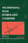 One Dimensional Spline Interpolation Algorithms by Helmuth Späth, 9780367449070