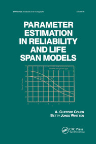 Parameter Estimation in Reliability and Life Span Models by A Clifford Cohen, Betty Jones Whitten, 9780367403348
