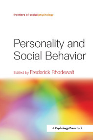 Personality and Social Behavior by Frederick Rhodewalt, 9780415650793