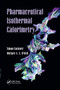Pharmaceutical Isothermal Calorimetry by Simon Gaisford, Michael A. A. O'Neill, 9780367390204