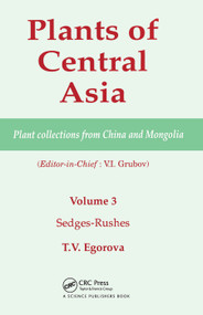 Plants of Central Asia - Plant Collection from China and Mongolia, Vol. 3 (Sedges-Rushes) by V I Grubov, 9780367447496