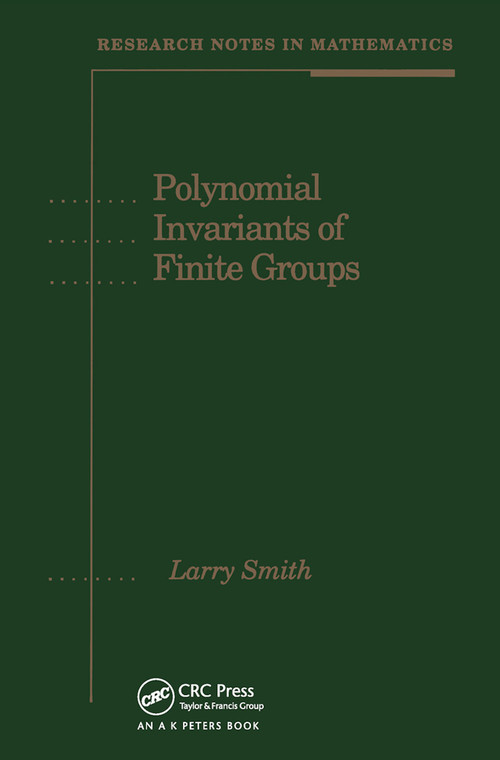 Polynomial Invariants of Finite Groups by Larry Smith, 9780367449131