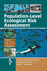 Population-Level Ecological Risk Assessment by Lawrence W. Barnthouse, Jr. Munns, Mary T. Sorensen, 9780367452926