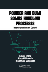 Powder and Bulk Solids Handling Processes (Instrumentation and Control) by Koichi Iinoya, 9780367451288