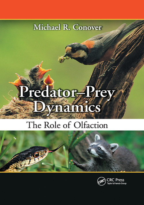 Predator-Prey Dynamics (The Role of Olfaction) by Michael R. Conover, 9780367389291