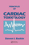 Principles of Cardiac Toxicology by Steven I. Baskin, 9780367450519