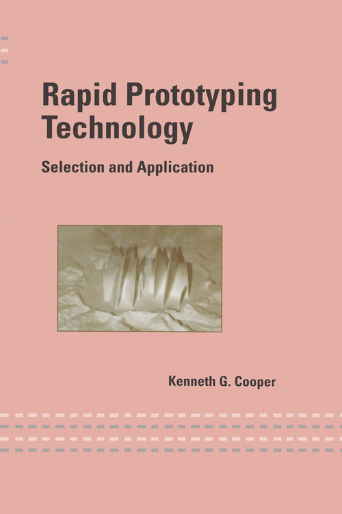 Rapid Prototyping Technology (Selection and Application) by Kenneth Cooper, 9780367397654