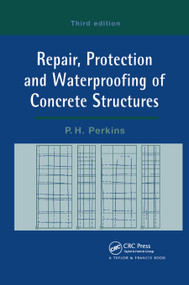 Repair, Protection and Waterproofing of Concrete Structures by P. Perkins, 9780367866396