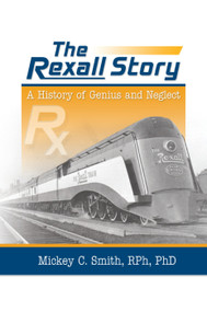 The Rexall Story (A History of Genius and Neglect) by Mickey C. Smith, 9780367393731