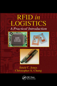 RFID in Logistics (A Practical Introduction) by Erick C. Jones, Christopher A. Chung, 9780367388119