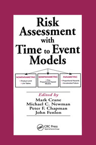 Risk Assessment with Time to Event Models by Mark Crane, Michael C. Newman, Peter F. Chapman, John S. Fenlon, 9780367578718
