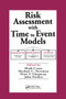 Risk Assessment with Time to Event Models by Mark Crane, Michael C. Newman, Peter F. Chapman, John S. Fenlon, 9780367578718