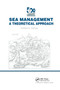 Sea Management (A theoretical approach) by Adalberto Vallega, 9780367863777