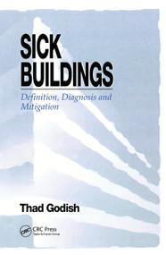 Sick Buildings (Definition, Diagnosis and Mitigation) by Thad Godish, 9780367449322