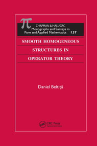 Smooth Homogeneous Structures in Operator Theory by Daniel Beltita, 9780367391898