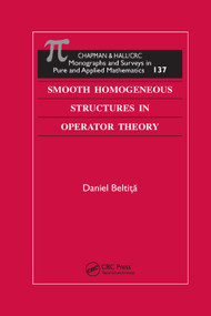 Smooth Homogeneous Structures in Operator Theory by Daniel Beltita, 9780367391898