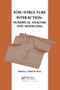 Soil-Structure Interaction: Numerical Analysis and Modelling by J.W. Bull, 9780367865849